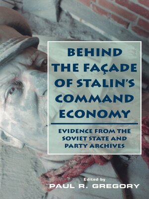 cover image of Behind the Facade of Stalin's Command Economy